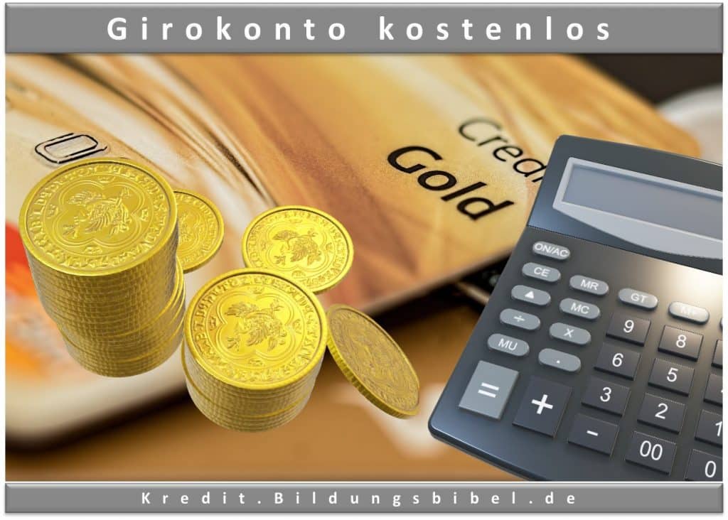 Kostenloses Girokonto und Bankwechsel, Geld sparen, Info und Kriterien zur Kontoführung, Unterschied zum klassischen Girokonto.